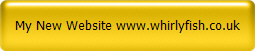 My New Website www.whirlyfish.co.uk